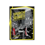 Sporchi Segreti Seconda Edizione - Roma