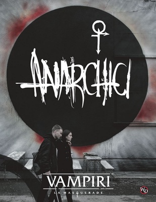 Vampiri La Masquerade 5ed: Anarchici