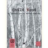 Child Wood: Vol.1 - Il Mistero della Strega Bambina