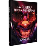 Vampiri La Masquerade - La Guerra della Gehenna