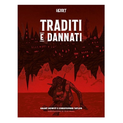 Heart - La Città del Profondo: Traditi e Dannati