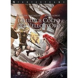 Hellas Heroes: Vol.2 - L'Audace Colpo del Vello d'Oro Librogame