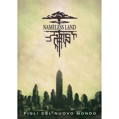 Nameless Land: Figli del Nuovo Mondo