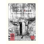 Child Wood : Vol. 3 - La Collisione della Realtà