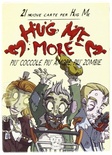 Hug Me More !!!