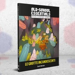 Old-School Essentials Classic Fantasy: Le Grotte Incandescenti