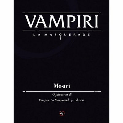 Vampiri la Masquerade 5ed: Mostri Quickstarter